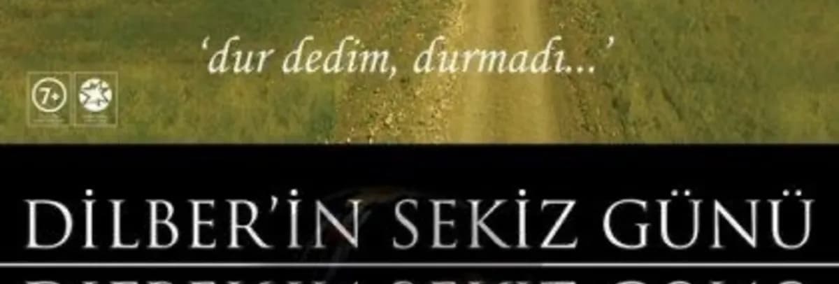 Dilberin Sekiz Günü (2008) Film Tahlili